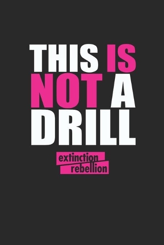 Extinction Rebellion: Wochenplaner/ Kalender 2020, 117 Seiten, A5 - There is no Planet B