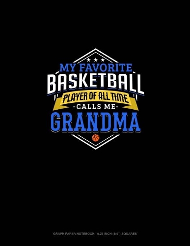 My Favorite Basketball Player Of All Time Calls Me Grandma