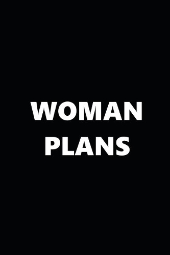 2020 Weekly Planner Funny Theme Woman Plans Black White 134 Pages