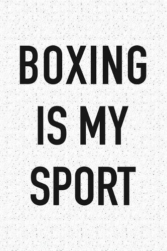 Boxing Is My Sport