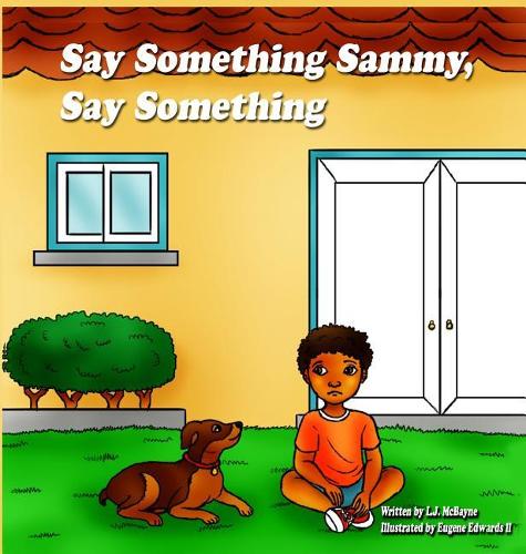 Say Something Sammy, Say Something: Kids Bedtime Stories (Dog Storybook with Lesson)