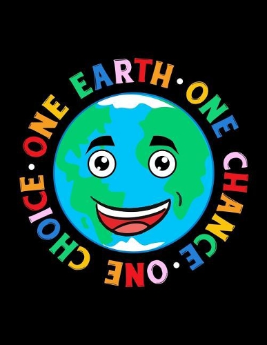 One Earth One Chance One Choice