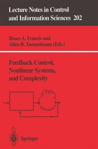 Feedback Control, Nonlinear Systems, and Complexity: (202 Lecture Notes in Control and Information Sciences)