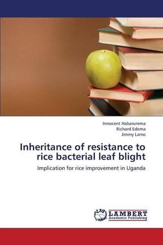 Inheritance of Resistance to Rice Bacterial Leaf Blight: (English)