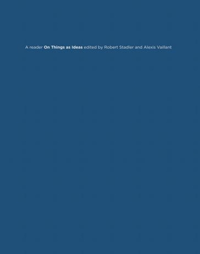 On Things as Ideas - A Reader