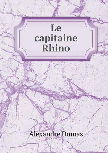 Le Capitaine Rhino: (French)