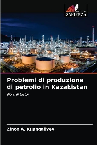 Problemi di produzione di petrolio in Kazakistan