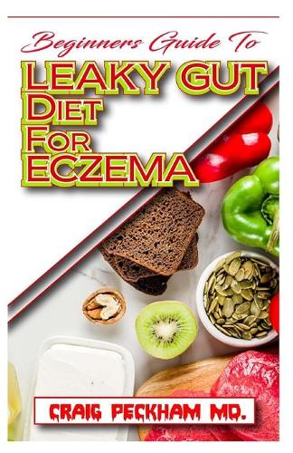Beginners Guide To Leaky Gut Diet for Eczema