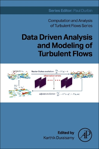 Data Driven Analysis and Modeling of Turbulent Flows: (Computation and Analysis of Turbulent Flows)
