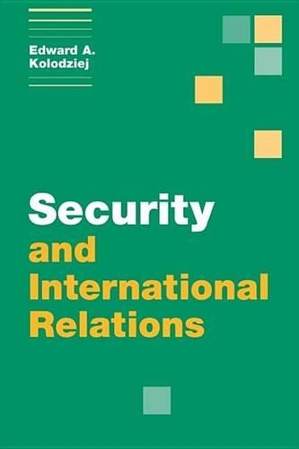 Security and International Relations: (Themes in International Relations)