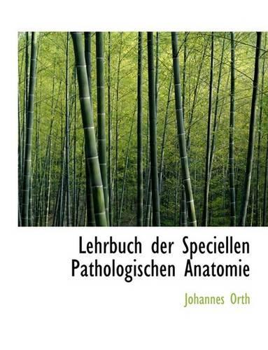 Lehrbuch Der Speciellen Pathologischen Anatomie