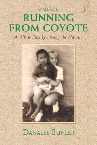 Running from Coyote: A White Family Among the Navajo(English)