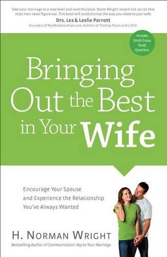 Bringing Out the Best in Your Wife