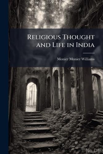 Religious Thought and Life in India