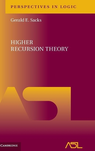 Higher Recursion Theory: (Series Number 2 Perspectives in Logic)