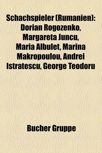 Schachspieler (Rum Nien): Dorian Rogozenko, Margareta Juncu, Maria Albule?, Marina Makropoulou, Andrei Istr Escu, George Teodoru(German)