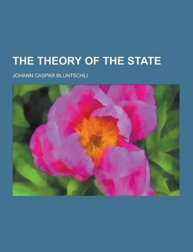 The Theory of the State: (English)