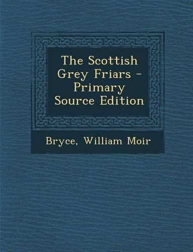 The Scottish Grey Friars: (English)