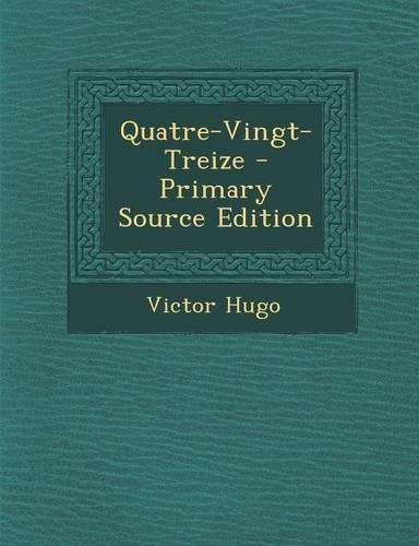 Quatre-Vingt-Treize: (French)