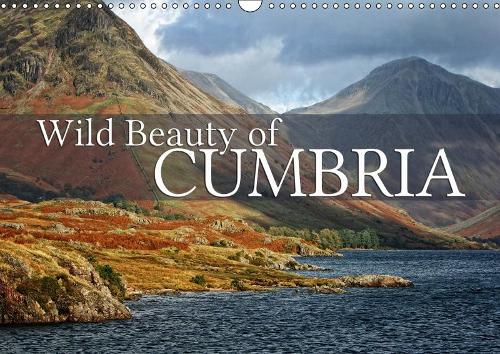 Wild Beauty of Cumbria 2019: Discover Cumbria's rural and wild beauty(Calvendo Places)