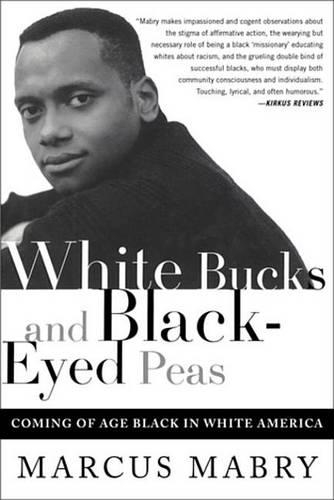 White Bucks and Black-Eyed Peas: Coming of Age Black in White America