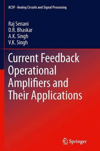 Current Feedback Operational Amplifiers and Their Applications: (Analog Circuits and Signal Processing)