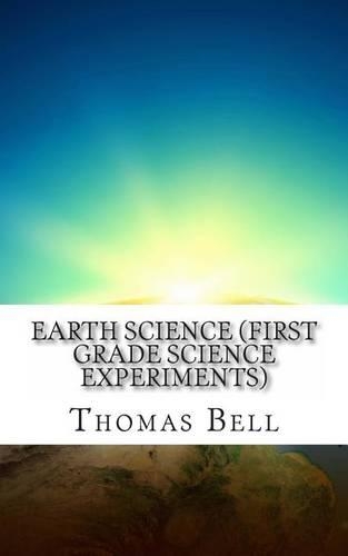 Earth Science (First Grade Science Experiments)