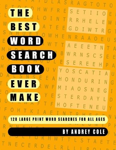 The Best Word Search Book Ever Make: 120 Large Print Word Searches For All Ages