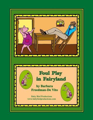 Foul Play in Fairyland: a Funny Fairy Tale Mystery, Plus a Draw and Tell Story