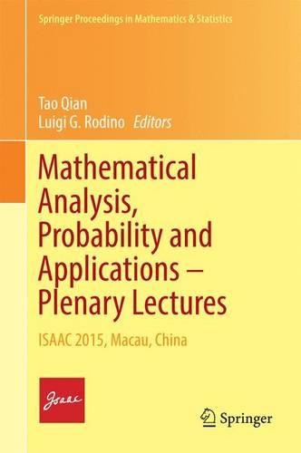Mathematical Analysis, Probability and Applications – Plenary Lectures: ISAAC 2015, Macau, China(177 Springer Proceedings in Mathematics & Statistics)