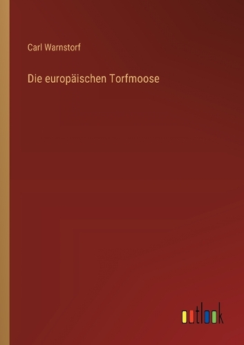 Die europäischen Torfmoose