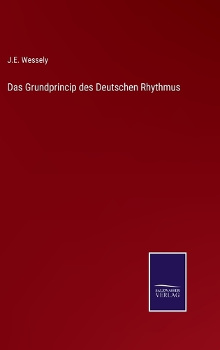 Das Grundprincip des Deutschen Rhythmus