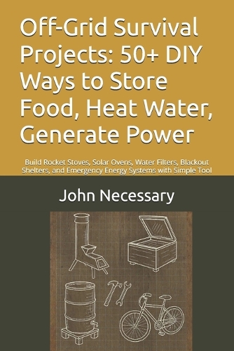 Off-Grid Survival Projects