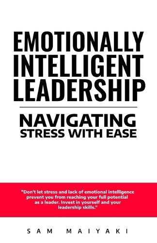 Emotionally Intelligent Leadership