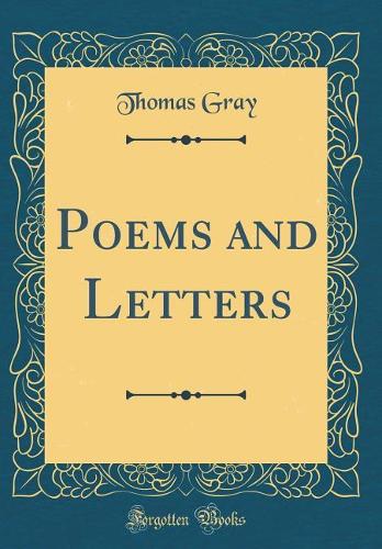 Poems and Letters (Classic Reprint)