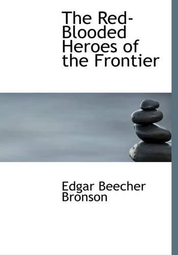The Red-Blooded Heroes of the Frontier