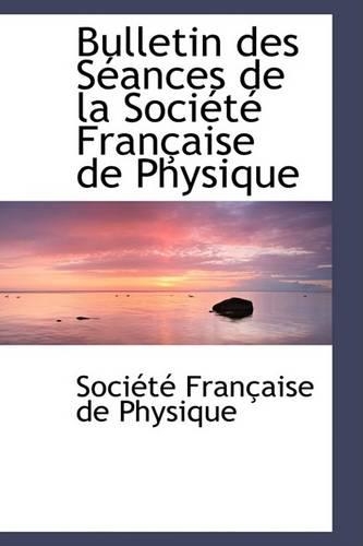 Bulletin Des Sacances de La Sociactac Franasaise de Physique