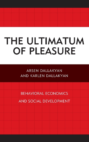 The Ultimatum of Pleasure: Behavioral Economics and Social Development
