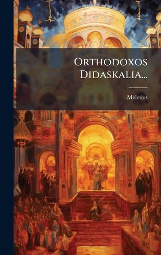 Orthodoxos Didaskalia...