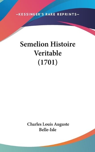 Semelion Histoire Veritable (1701)