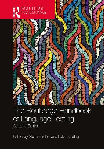 The Routledge Handbook of Language Testing: (Routledge Handbooks in Applied Linguistics)