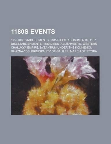 1180s Disestablishments: 1180 Disestablishments, 1185 Disestablishments, 1187 Disestablishments, 1189 Disestablishments(English)