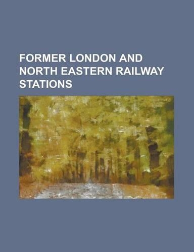 Former London and North Eastern Railway Stations: Allens West Railway Station, Back O'Loch Halt Railway Station, Balgreen Halt Railway Station, Bayfor(English)