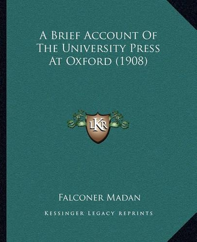 A Brief Account Of The University Press At Oxford (1908)