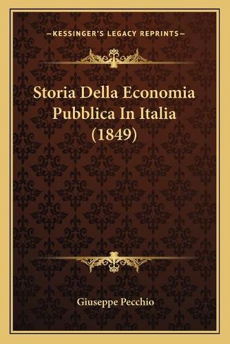 Storia Della Economia Pubblica In Italia (1849)