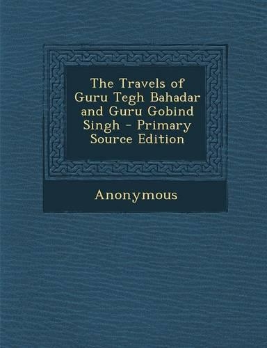 Travels of Guru Tegh Bahadar and Guru Gobind Singh