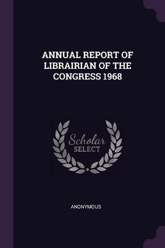 Annual Report of Librairian of the Congress 1968