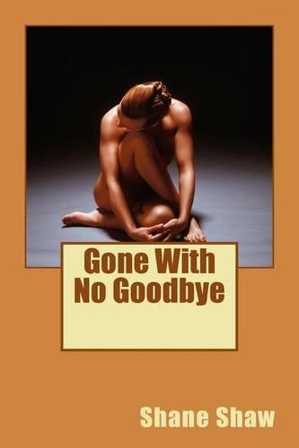 Gone With No Goodbye