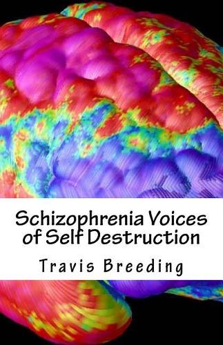Schizophrenia Voices of Self Destruction