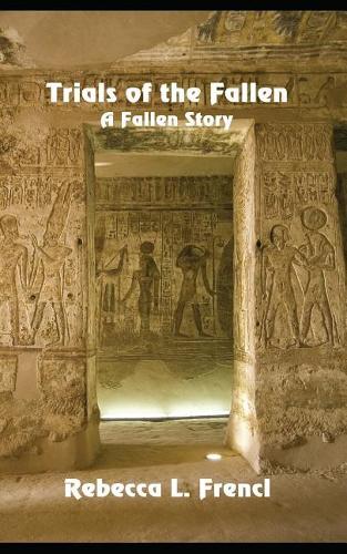 Trials of the Fallen: A Fallen Story